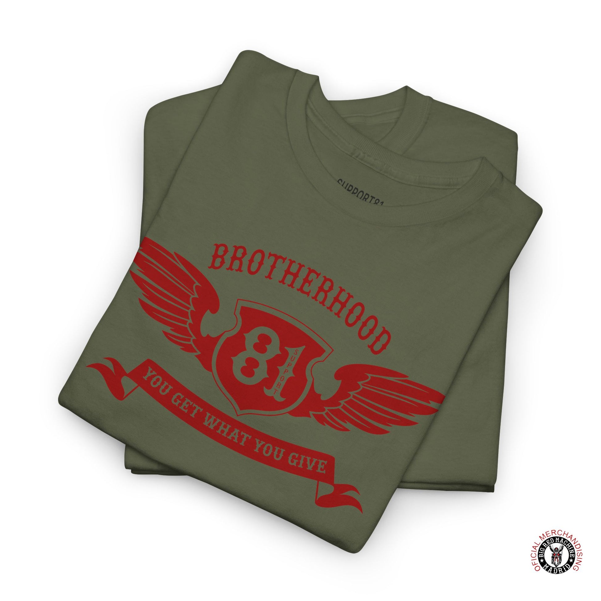 Military Green Folded Support 81 Brotherhood Crest T-Shirt - You Get What You Give Graphic Tee